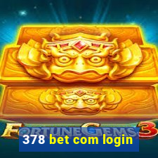 378 bet com login